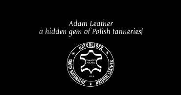 Schaffelle - Adam Leather – ein verstecktes Juwel polnischer Gerbereien!